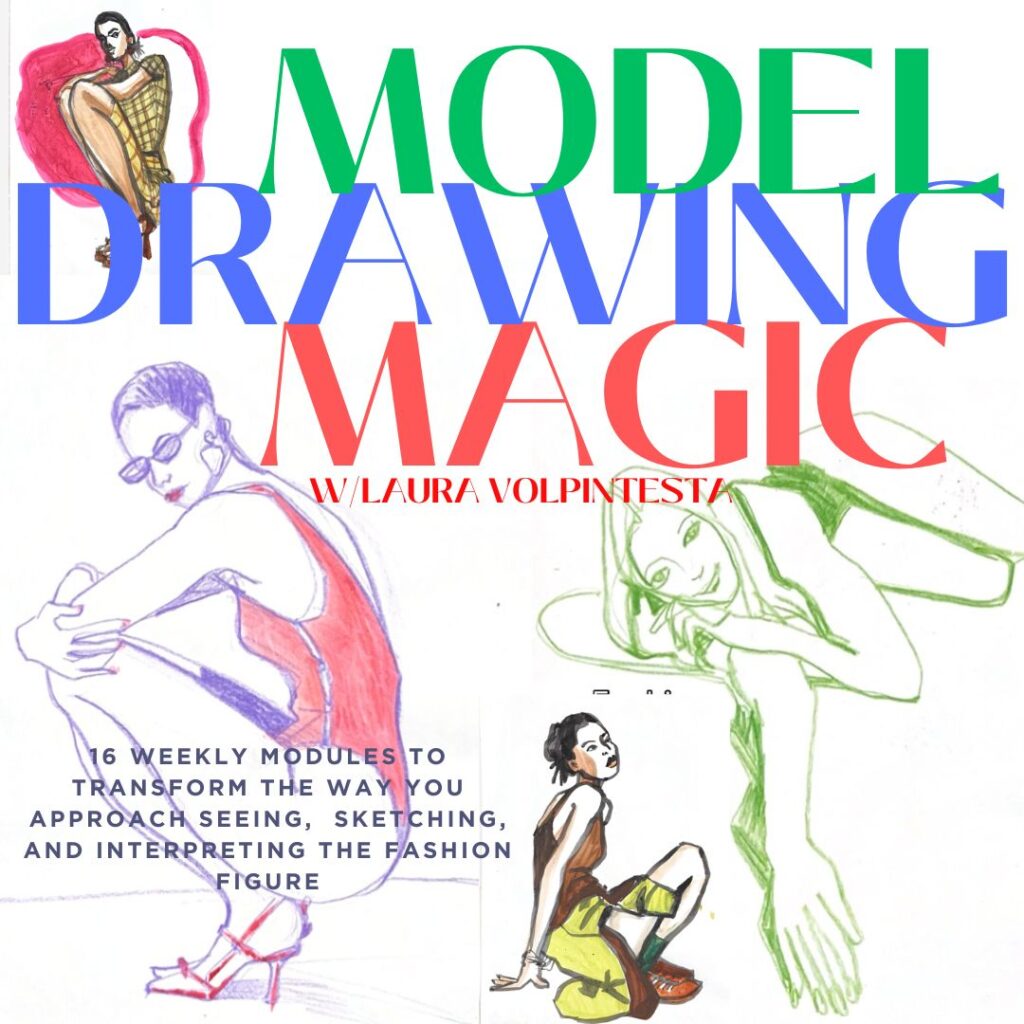 Learn FAshion Model Drawing- experience, confidence, flow and dynamics- with Laura Volpintesta in Model Drawing Magic ONline course